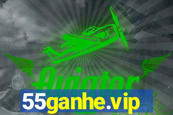 55ganhe.vip