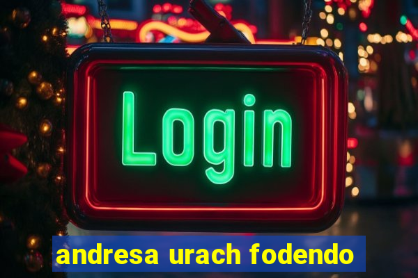 andresa urach fodendo