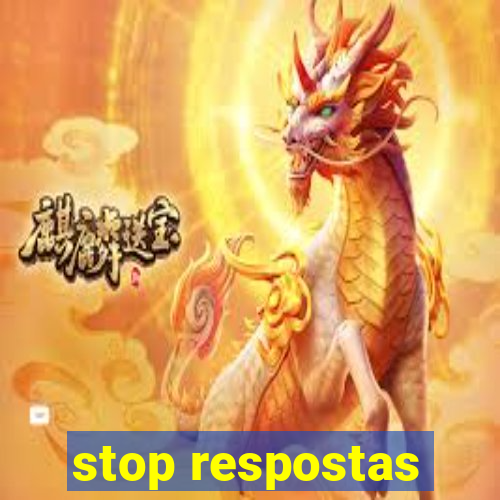 stop respostas