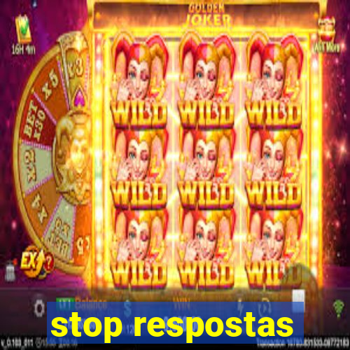 stop respostas