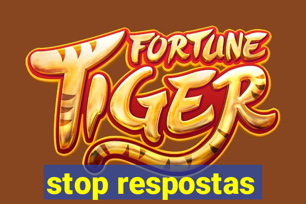 stop respostas