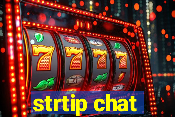 strtip chat
