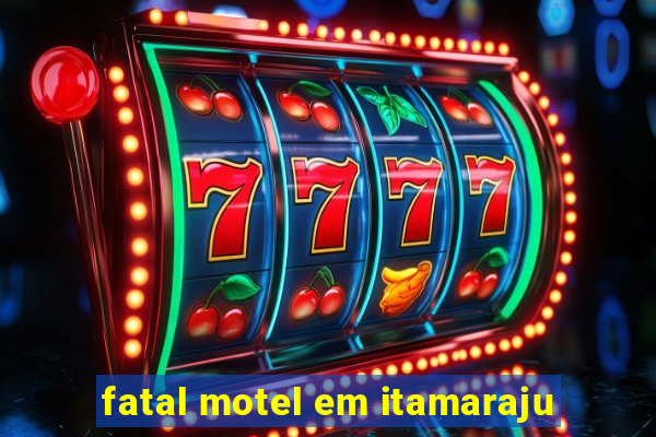 fatal motel em itamaraju