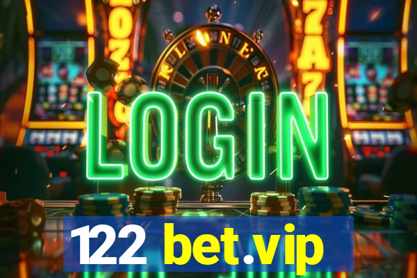 122 bet.vip