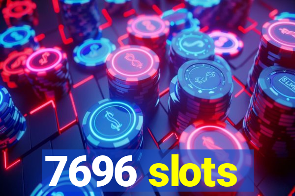 7696 slots