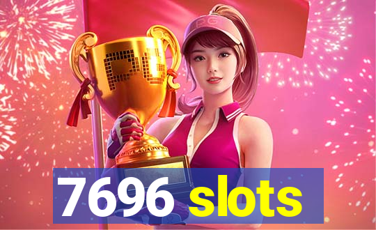 7696 slots