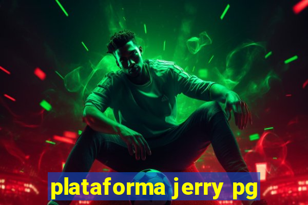 plataforma jerry pg