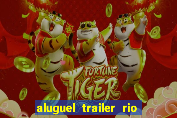 aluguel trailer rio grande do sul