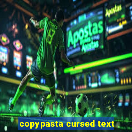copypasta cursed text