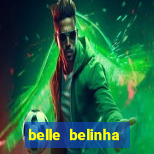 belle belinha vazados gratis