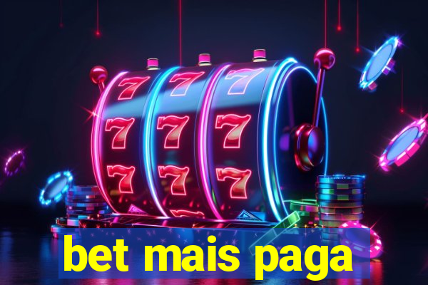bet mais paga