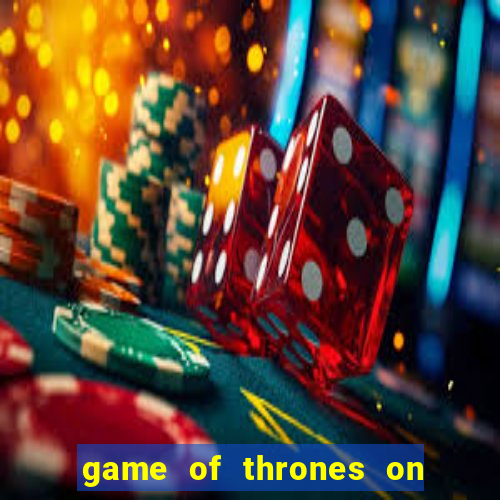 game of thrones on google drive