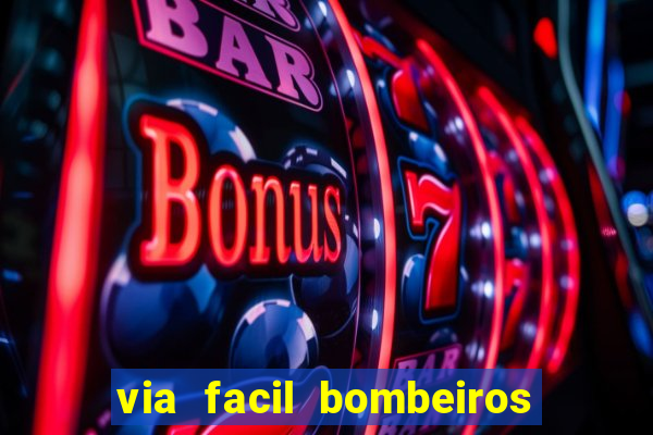 via facil bombeiros são paulo