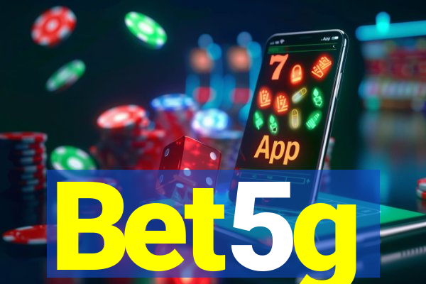 Bet5g