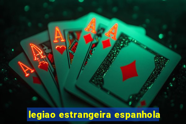 legiao estrangeira espanhola