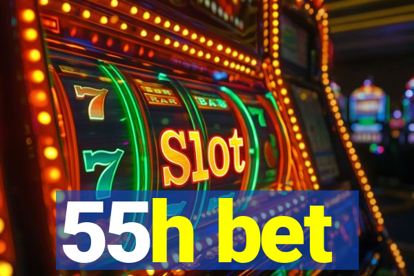 55h bet