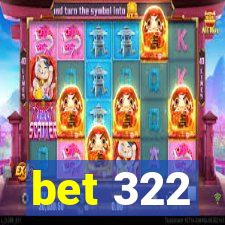 bet 322