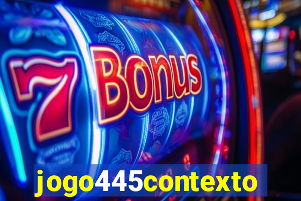 jogo445contexto