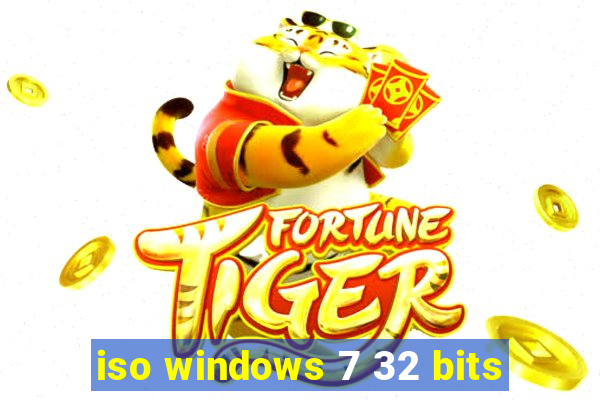 iso windows 7 32 bits