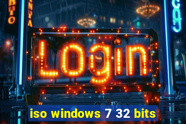 iso windows 7 32 bits
