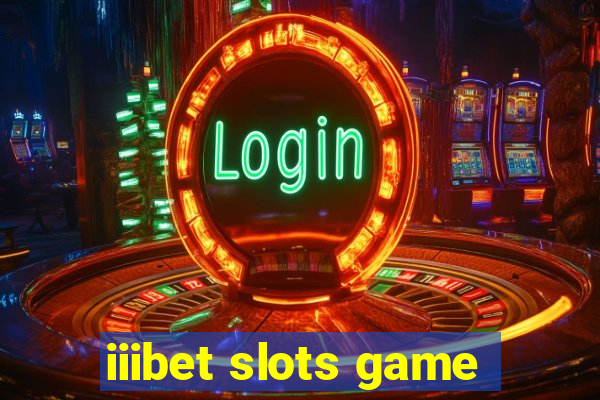 iiibet slots game