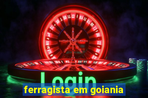 ferragista em goiania