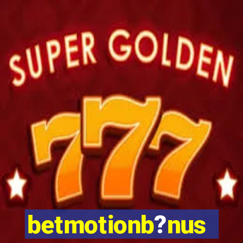 betmotionb?nus