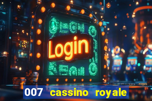 007 cassino royale filme completo dublado youtube