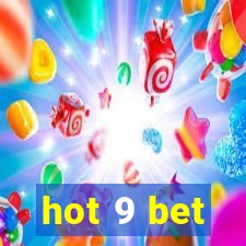 hot 9 bet