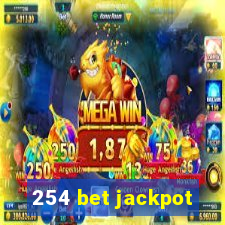 254 bet jackpot