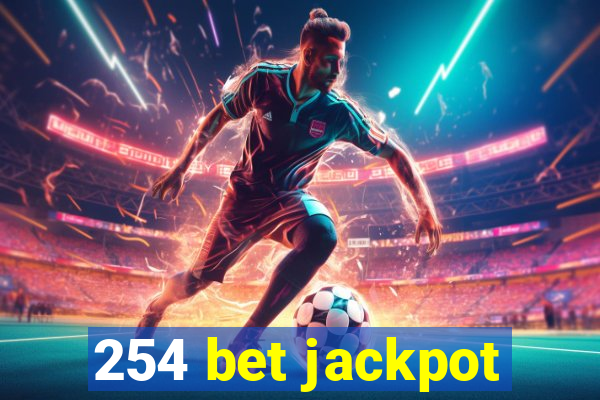 254 bet jackpot