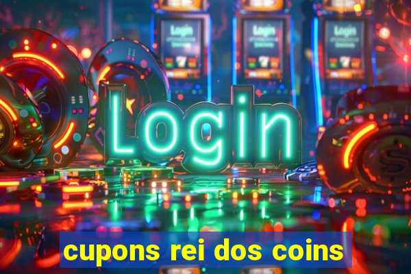 cupons rei dos coins