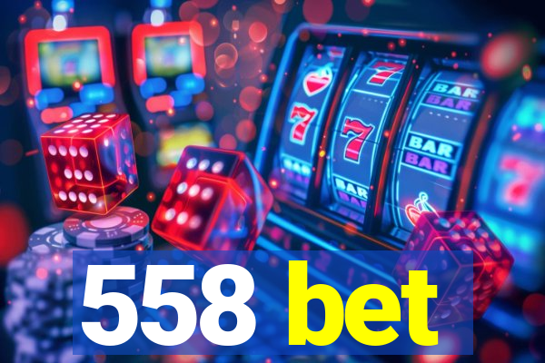 558 bet