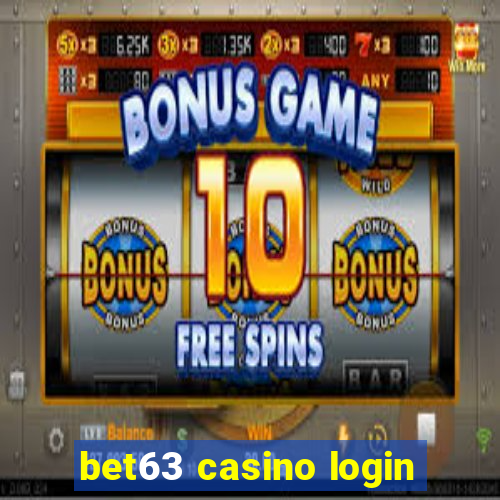 bet63 casino login