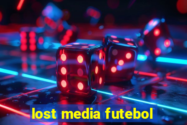 lost media futebol
