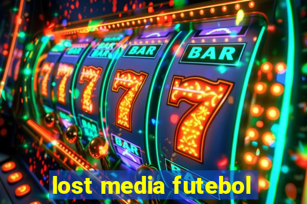 lost media futebol