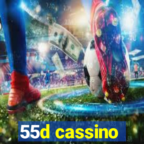 55d cassino