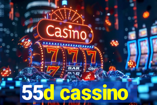 55d cassino