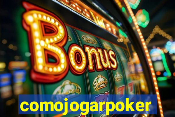 comojogarpoker