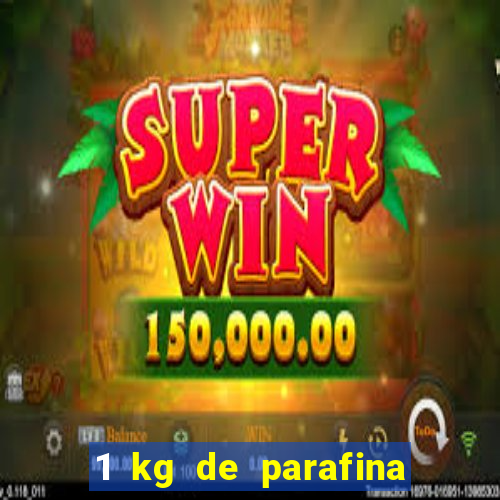 1 kg de parafina faz quantas velas de 150ml