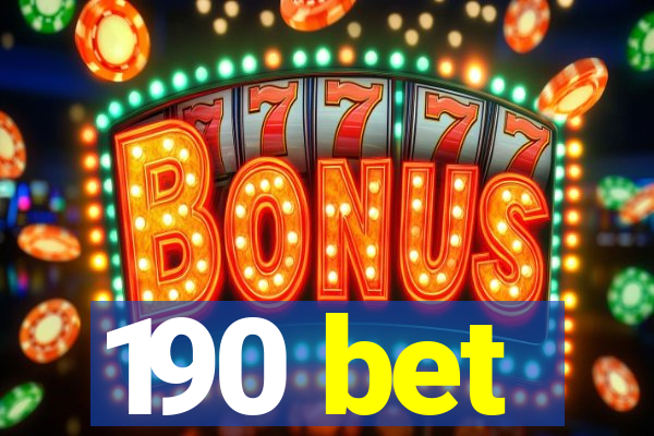 190 bet