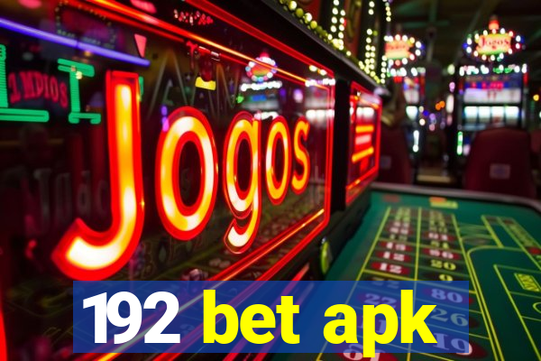 192 bet apk