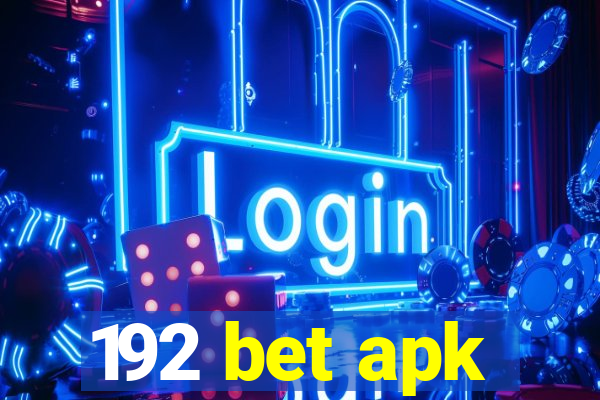 192 bet apk