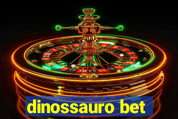 dinossauro bet