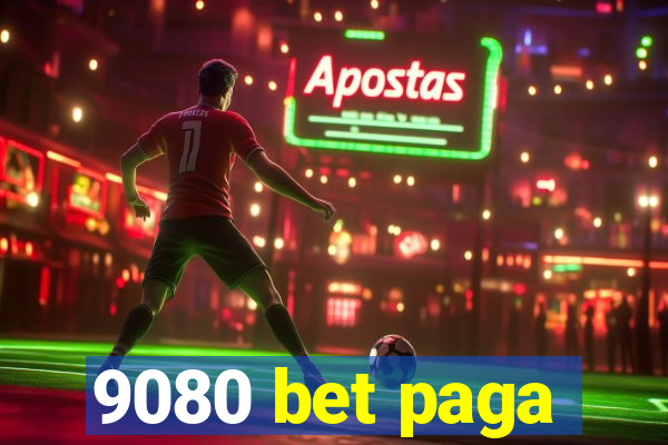 9080 bet paga