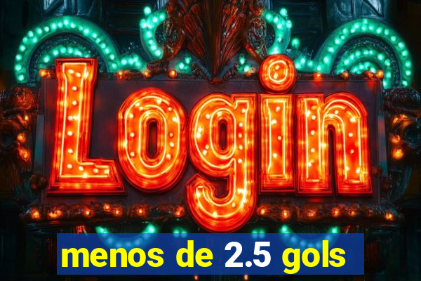 menos de 2.5 gols