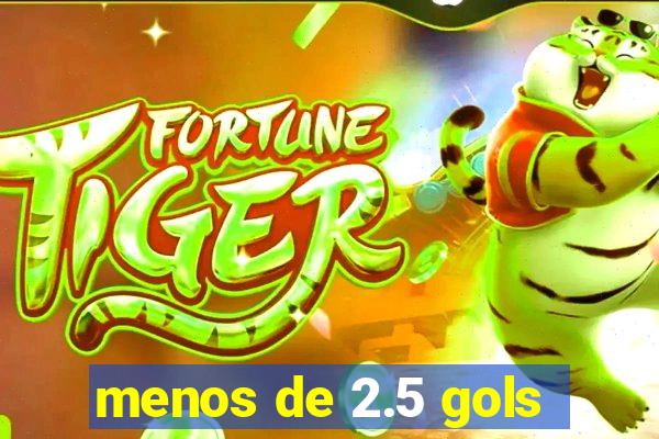 menos de 2.5 gols