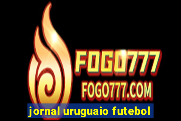 jornal uruguaio futebol