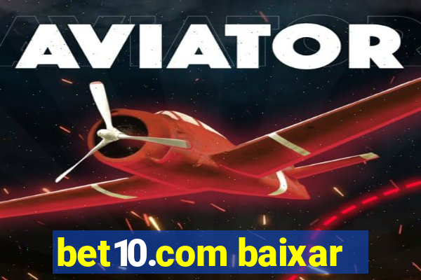 bet10.com baixar