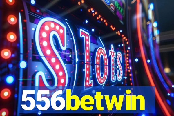 556betwin